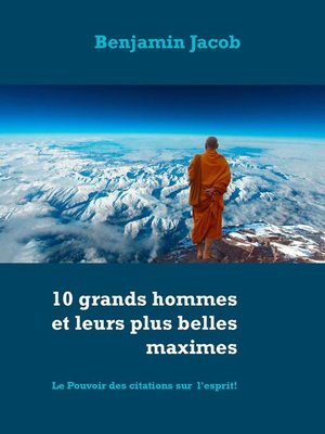 cover image of 10 grands hommes et leurs plus belles maximes